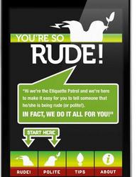 You're So RUDE App! Get it FREE